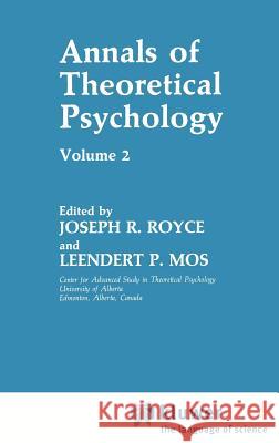 Annals of Theoretical Psychology: Volume 2 Royce, Joseph R. 9780306416927 Springer
