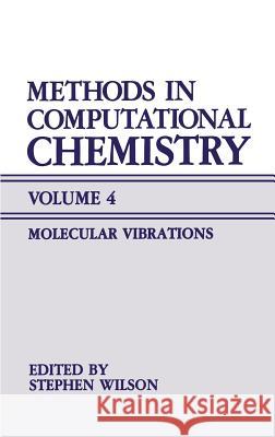 Methods in Computational Chemistry S. Wilson 9780306441684 Plenum Publishing Corporation