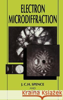 Electron Microdiffraction John C. H. Spence J. M. Zuo J. C. H. Spence 9780306442629 Springer