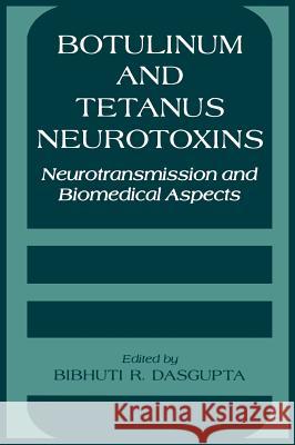 Botulinum and Tetanus Neurotoxins Dasgupta, B. R. 9780306444128 Plenum Publishing Corporation