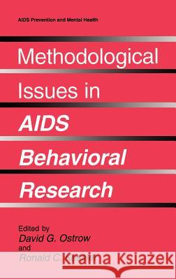 Methodological Issues in AIDS Behavioral Research David G. Ostrow R. C. Kessler Ronald C. Kessler 9780306444395 Plenum Publishing Corporation