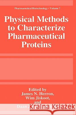 Physical Methods to Characterize Pharmaceutical Proteins James N. Herron James Ed. Herron James N. Herron 9780306450266 Kluwer Academic Publishers