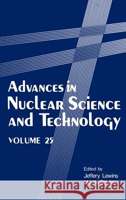 Advances in Nuclear Science and Technology Jeffery Lewins Martin Becker 9780306456046 Springer