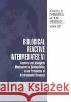 Biological Reactive Intermediates VI: Chemical and Biological Mechanisms in Susceptibility to and Prevention of Environmental Diseases Dansette, Patrick M. 9780306466595 Kluwer Academic Publishers
