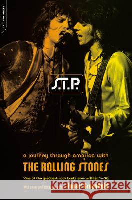 S.t.p.: A Journey Through America With The Rolling Stones Robert Greenfield 9780306811999 Hachette Books