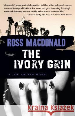 The Ivory Grin Ross MacDonald 9780307278999 Vintage Books USA