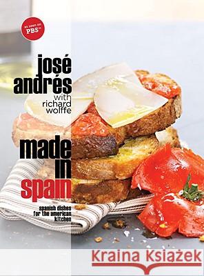Made in Spain: Spanish Dishes for the American Kitchen: A Cookbook Andrés, José 9780307382634 Clarkson N Potter Publishers