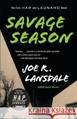 Savage Season: A Hap and Leonard Novel (1) Lansdale, Joe R. 9780307455383 Vintage Books USA