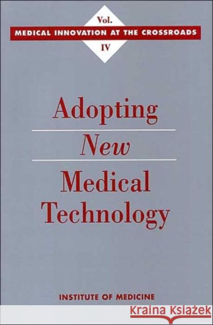 Adopting New Medical Technology Annetine C. Gelijns Committee On Tech Institut Holly V. Dawkins 9780309050357 National Academy Press