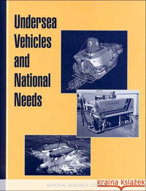 Undersea Vehicles and National Needs National Research Council                Natl Research Councl 9780309053846 National Academy Press