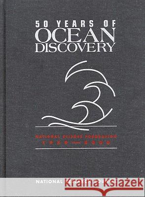 50 Years of Ocean Discovery: National Science Foundation 1950-2000 National Research Council 9780309063982 National Academy Press