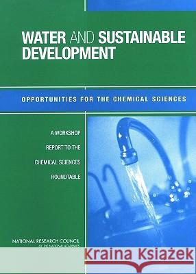 Water and Sustainable Development: Opportunities for the Chemical Sciences: A Workshop Report to the Chemical Sciences Roundtable National Research Council 9780309092005 National Academies Press