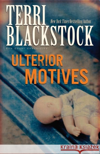 Ulterior Motives Terri Blackstock 9780310200178 Zondervan Publishing Company