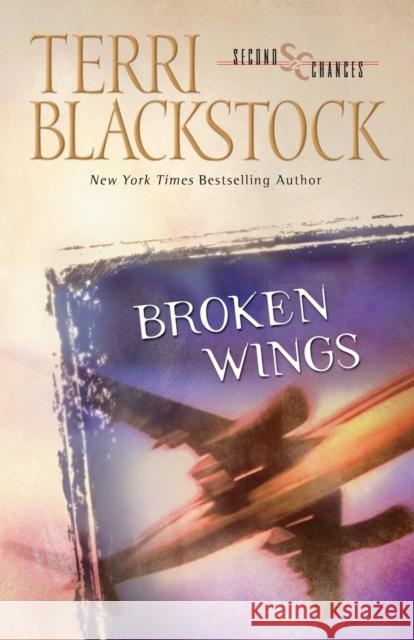 Broken Wings Terri Blackstock 9780310207085 Zondervan Publishing Company
