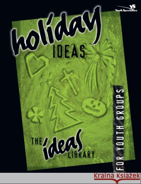 Holiday Ideas Zondervan Publishing                     Youth Specialties                        Youth Specialties 9780310220367 Zondervan Publishing Company