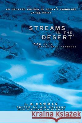 Streams in the Desert, Large Print: 366 Daily Devotional Readings Cowman, L. B. E. 9780310221296 Zondervan Publishing Company