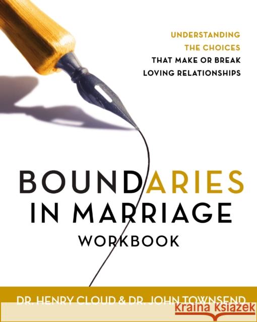 Boundaries in Marriage Workbook Henry Cloud John Townsend John Sims Townsend 9780310228752 Zondervan Publishing Company