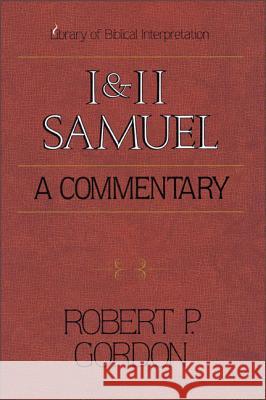 1 and 2 Samuel: A Commentary Gordon, Robert P. 9780310230229 Zondervan Publishing Company