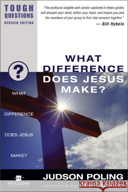 What Difference Does Jesus Make? Garry Poole Judson Poling Debra Poling 9780310245032 Zondervan