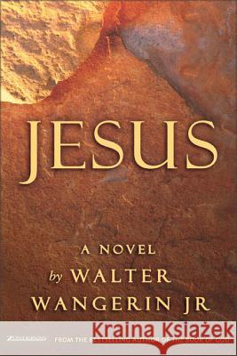 Jesus Walter, Jr. Wangerin 9780310270416 Zondervan Publishing Company