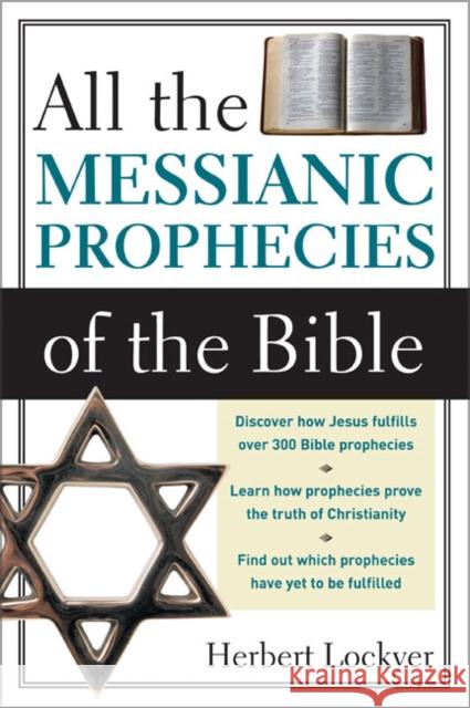 All the Messianic Prophecies of the Bible Herbert Lockyer 9780310280910 Zondervan Publishing Company