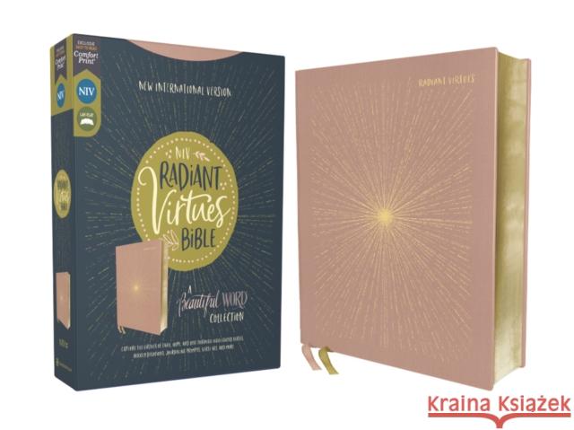 Niv, Radiant Virtues Bible: A Beautiful Word Collection, Cloth Over Board, Pink, Red Letter, Comfort Print: Explore the Virtues of Faith, Hope, and Lo Zondervan 9780310456933 Zondervan