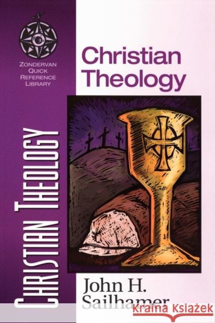 Christian Theology John Sailhamer Verlyn Verbrugge Verlyn D. Verbrugge 9780310500414 Zondervan Publishing Company