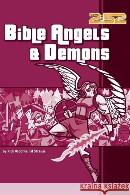 Bible Angels and Demons Rick Osborne Ed Strauss Chris Auer 9780310707752 Zonderkidz