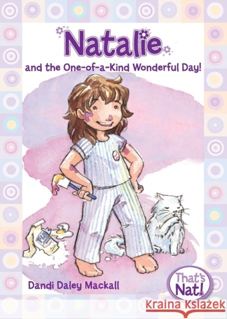 Natalie and the One-of-a-Kind Wonderful Day! Dandi Daley Mackall Lys Blakeslee 9780310715665 Zonderkidz