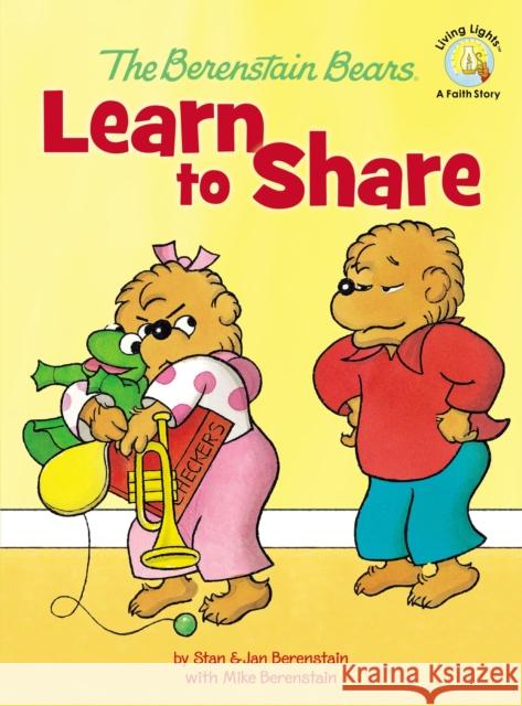 The Berenstain Bears Learn to Share Stan And Berenstai 9780310719397 Zonderkidz