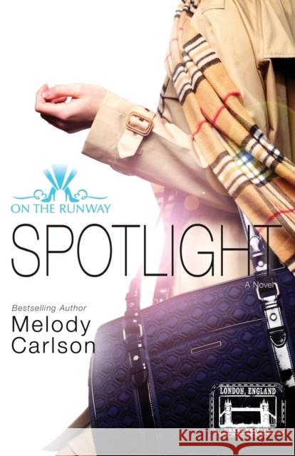 Spotlight Melody Carlson 9780310748212 Zondervan