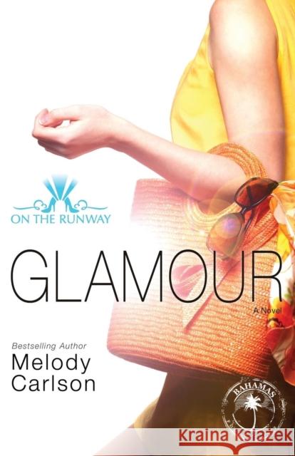 Glamour Melody Carlson 9780310748878 Zondervan