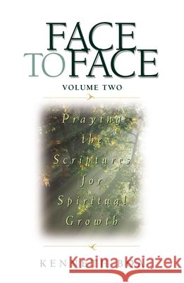 Face to Face: Praying the Scriptures for Spiritual Growth Zondervan Publishing                     Kenneth Boa 9780310925521 Zondervan Publishing Company