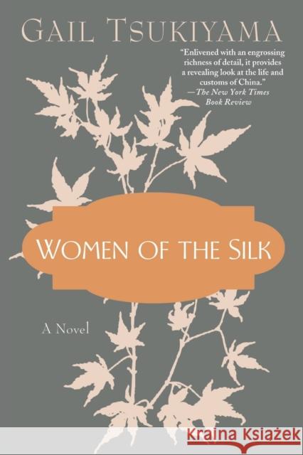 Women of the Silk Gail Tsukiyama 9780312099435 St. Martin's Press