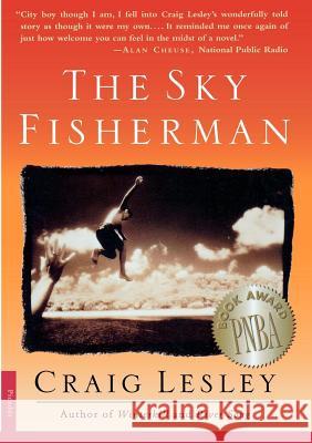 The Sky Fisherman Craig Lesley 9780312147389 Picador USA