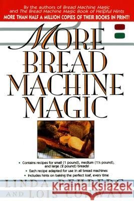 More Bread Machine Magic Linda Rehberg Lois Conway Lois Conway 9780312169350 St. Martin's Griffin