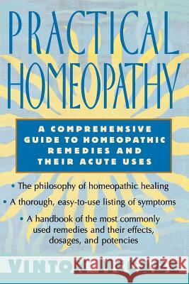 Practical Homeopathy: A Comprehensive Guide to Homeopathic Remedies and Their Acute Uses Vinton McCabe Ashton 9780312206697 St. Martin's Griffin