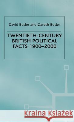 Twentieth-Century British Political Facts, 1900-2000 David Butler Gareth Butler Butler 9780312229474 Palgrave MacMillan