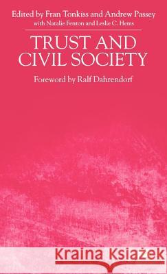 Trust and Civil Society Fran Tonkiss Andrew Passey Natalie Fenton 9780312235895 Palgrave MacMillan