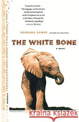 The White Bone Barbara Gowdy 9780312264123 Picador USA