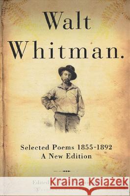 Walt Whitman: Selected Poems 1855-1892 Walt Whitman Gary Schmidgall 9780312267902 Stonewall Inn Editions