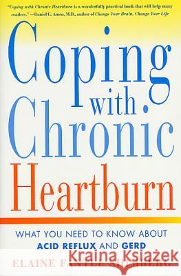 Coping with Chronic Heartburn: What You Need to Know about Acid Reflux and Gerd Elaine Fantle Shimberg 9780312268848 St. Martin's Griffin
