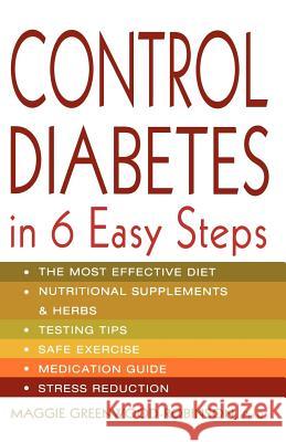 Control Diabetes in Six Easy Steps Maggie Greenwood-Robinson 9780312286262 St. Martin's Press