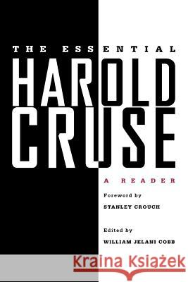 The Essential Harold Cruse: A Reader Harold Cruse William Jelani Cobb Stanley Crouch 9780312293963 Palgrave MacMillan