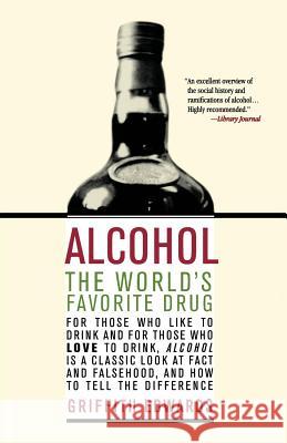Alcohol: The World's Favorite Drug Griffith Edwards 9780312302368 St. Martin's Press
