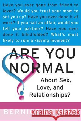 Are You Normal about Sex, Love, and Relationships? Bernice Kanner 9780312311070 St. Martin's Press