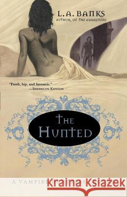 The Hunted: A Vampire Huntress Legend Banks, L. A. 9780312320300 St. Martin's Griffin