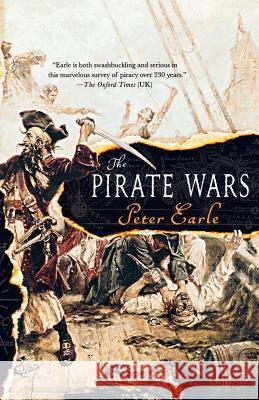 The Pirate Wars Peter Earle 9780312335809 St. Martin's Griffin