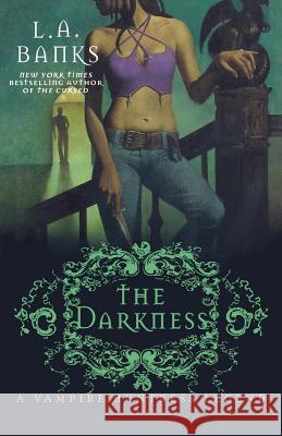 The Darkness L. A. Banks 9780312368746 St. Martin's Griffin