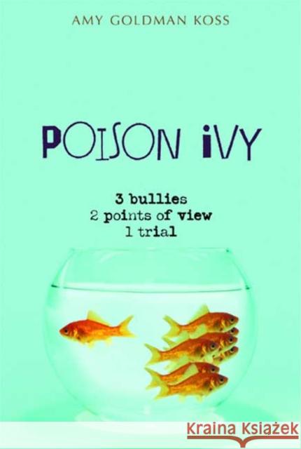Poison Ivy Amy Goldman Koss 9780312384531 Square Fish